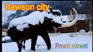 Dawson city, Front street, реки Юкон и Клондайк