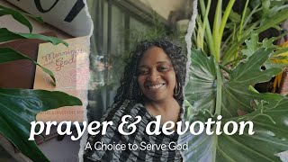 Prayer & Devotion: A Choice to Serve God