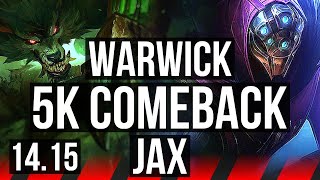 WARWICK vs JAX (TOP) | 5k comeback, 600+ games | EUW Master | 14.15