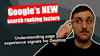 NEW factors to rank on Google - Desktop page experience search signals