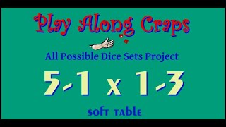 5-1x1-3 Dice Set Soft Table