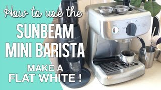 How to use the Sunbeam Mini Barista, Review & Demo + How to make a flat white coffee!