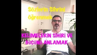 HEMEN kelimelerin SİHRİNİ  öğrenerek BİLİNÇALTINa Format Atmak/KELİMLERİN GÜCÜNÜ ANLAMAK!