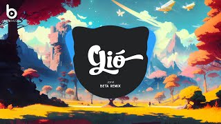 Gió Remix - JANK (Beta Remix) - Gió Mang Hương Về Giờ Em Ở Đâu Remix Hot TikTok