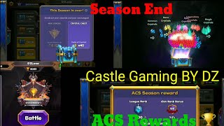 Season End ACS Rewards 🏆  Castle Crush New Gameplay 🏰😱@castlegamingbydz New Season Start ✌️✌️