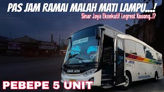 Kacau‼️Jam Ramai Bus Masuk Malah Mati Lampu😤 Sinar Jaya Eksekutif Legrest Kosong⁉️PEBEPE 5 Unit