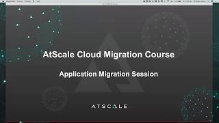 AtScale Cloud Transformation Course: Application Migration