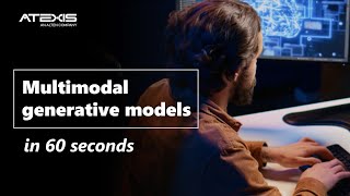 Multimodal Generative Models | Learn with us in 60 seconds