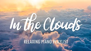 In the Clouds - Relaxing piano music playlist | Epidemic Sound relaxing piano mix | 1 Hour