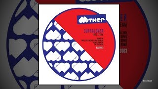 Superlover - Love Steam (Tom Evans Remix)