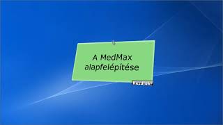 A MedMax háziorvosi program általános alapfelépítése.