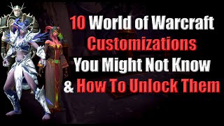 10 World of Warcraft Customizations You Might Not Know & How To Unlock Them