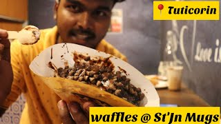 WAFFLES @Tuticorin | St'jn Mugs Cafe | JOLLY DHANA