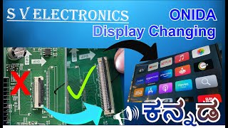 Onida 32 inch LED TV Display changing | 30 pin 0.5MM pich to 1MM Pich connectror | Kannada