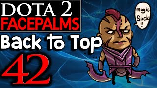 Dota 2 Facepalms #42 - Back to Top