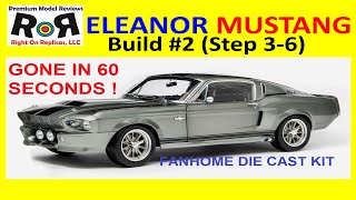 Eleanor Mustang Build #2 Steps 3-6 -Die Cast Kit Review