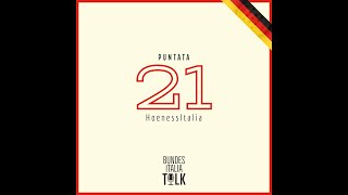 BundesItalia Talk | Puntata 21 - HoenessItalia