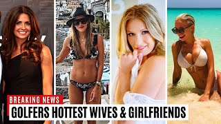 Golfers Hottest Wives and Girlfriends On The PGA Tour | 2022