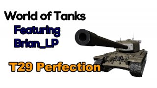 World of Tanks T29 Perfection