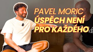 Pavel Moric a Jan Skryja - Úspěch není pro každého