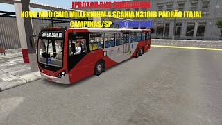 [PROTON BUS SIMULADOR] NOVO MOD CAIO MILLENNIUM 4 SCANIA K310IB PADRÃO ITAJAI CAMPINAS/SP + DOWNLOAD