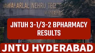 JNTUH 3-1/3-2 BPHARMACY RESULTS#jntuhyderabad