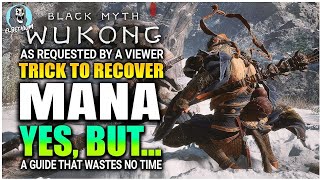 ONE TRICK TO Recover Mana That NO ONE IS USING FOR A REASON | Black Myth Wukong