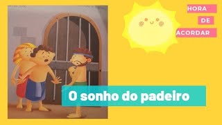 O sonho do padeiro🥖História da Bíblia para crianças EBD lições bíblicas curtas manhã infantil José