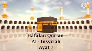 Hafalan Qur'an Al- Insyirah Ayat 7