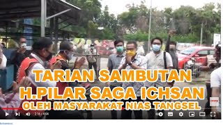 WARGA NIAS TANGSEL DUKUNG BENYAMIN PILAR  : TARIAN SAMBUTAN H.PILAR SAGA ICHSAN, SAAT DEKLARASI