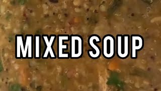 How to make mixed soup!