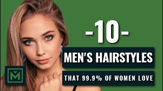 What Haircut do 99.9% of Girls Love? - 10 Best Hairstyles and Haircuts for Men 2019 and 2020