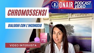 Chromo5sensi e Dialoghi con l'inconscio  cos'è e come funziona   Video Intervista