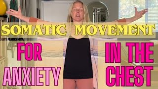 Somatic Movement for Anxiety: Release Tension in the Chest