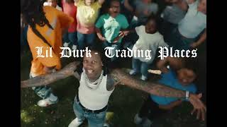 Lil Durk - Trading Places