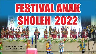 FESTIVAL ANAK SHOLEH 2022 || MARCHING BAND PAUD BUDI LUHUR KLATEN BARAT