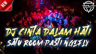 SATU ROOM NGEFLY SEMUA!! DJ CINTA DALAM HATI JUNGLE DUTCH TERBARU 2022