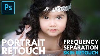 Frequency Separation Skin Correction Method - The Portrait Retouch Collection