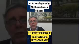 Erol Göka: Müslümanlardan çıkacak felsefi ve psikolojik manifestolara ihtiyacımız var #shorts