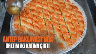 Ramazan Bayramı Öncesi Antep Baklavası Üretimi İkiye Katlandı!