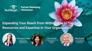 Partner Marketing Visionaries: How to Tap into Resources and Expertise Within Your Organization