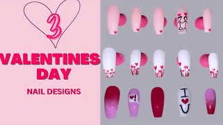 3 Easy DIY Valentine's Day Nail Designs | Nail Art For Beginners 2023