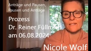 Nicole Wolf, Prozessbeobachterin. PT23 - 06.08.24, Anträge und Pausen, Pausen und Anträge