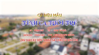 Cử Điệu Mẫu : TÌNH CA TUỔI TRẺ  || Sơn Túi Đỏ - LHV Giáo Xứ Đền Thánh Sa Châu - Giáo Phận Bùi Chu