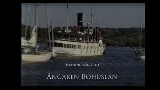 HYLLNINGSSÅNG TILL ÅNGAREN BOHUSLÄN + Livet ombord