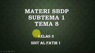 Materi SBdP Subtema 1 Buku Tema 8. Kelas 3