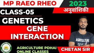 Class-5 | Gene Interaction | MP RAEO | RHEO | SADO | ATM | BTM | By chetan Sir