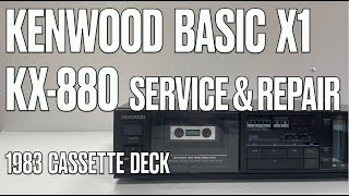 Kenwood X1 KX-880 Stereo vintage audio Cassette Deck Maintenance Repair Restoration