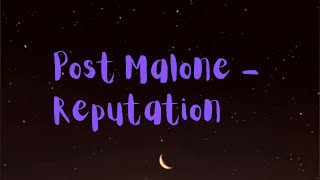 [1 HOUR 🕐]  Post Malone - Reputation (Lyrics)