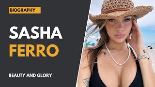 Sasha Ferro - Bikini Model and Influencer | Biography & Insights